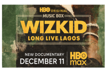 Wizkid: From ‘Ojuelegba’ to HBO Documentary, ‘Long Live Lagos’