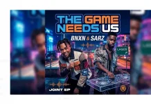 BNXN and Sarz Drop Joint EP The Game Needs Us